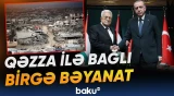 Ərdoğan və Mahmud Abbasdan Qəzza ilə bağlı mühüm açıqlamalar
