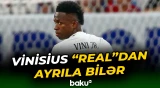 Vinisius Junior yaxın gələcəkdə klubunu tərk edə bilər