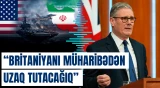“Britaniyanı müharibədən uzaq tutacağıq” | Kir Starmer