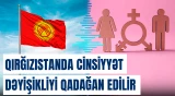 Qırğızıstanda cinsiyyət dəyişikliyi qadağan edilir