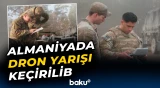 Almaniyada dron yarışı | Budəfəki qaliblər ispan hərbçiləri olub