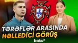 Portuqaliya futbolunda diqqətlər yenidən Kriştianu Ronalduya çevrilib