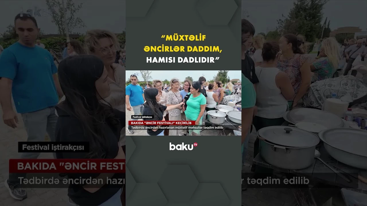 Əncir Festivalında müxtəlif məhsullar ziyarətçilərə təqdim edilib - Baku TV