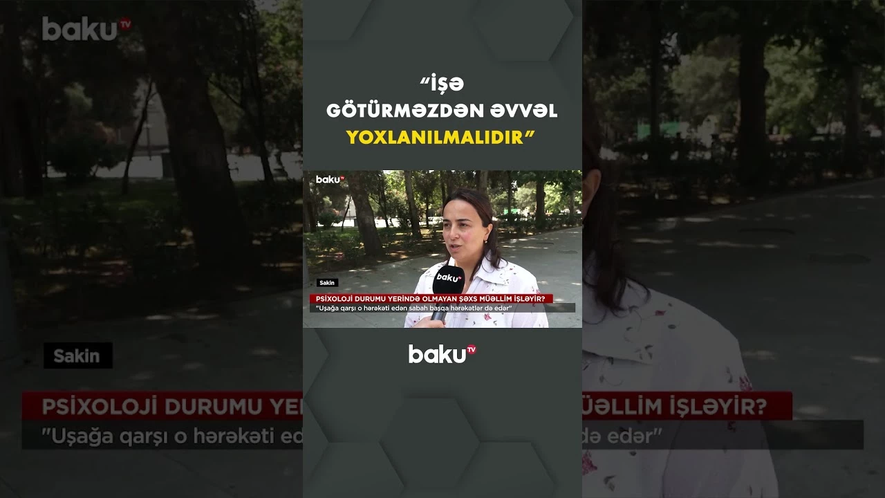 Sakinlər müəllimlərin psixoloji yoxlamadan keçirilməsini tələb etdilər - Baku TV