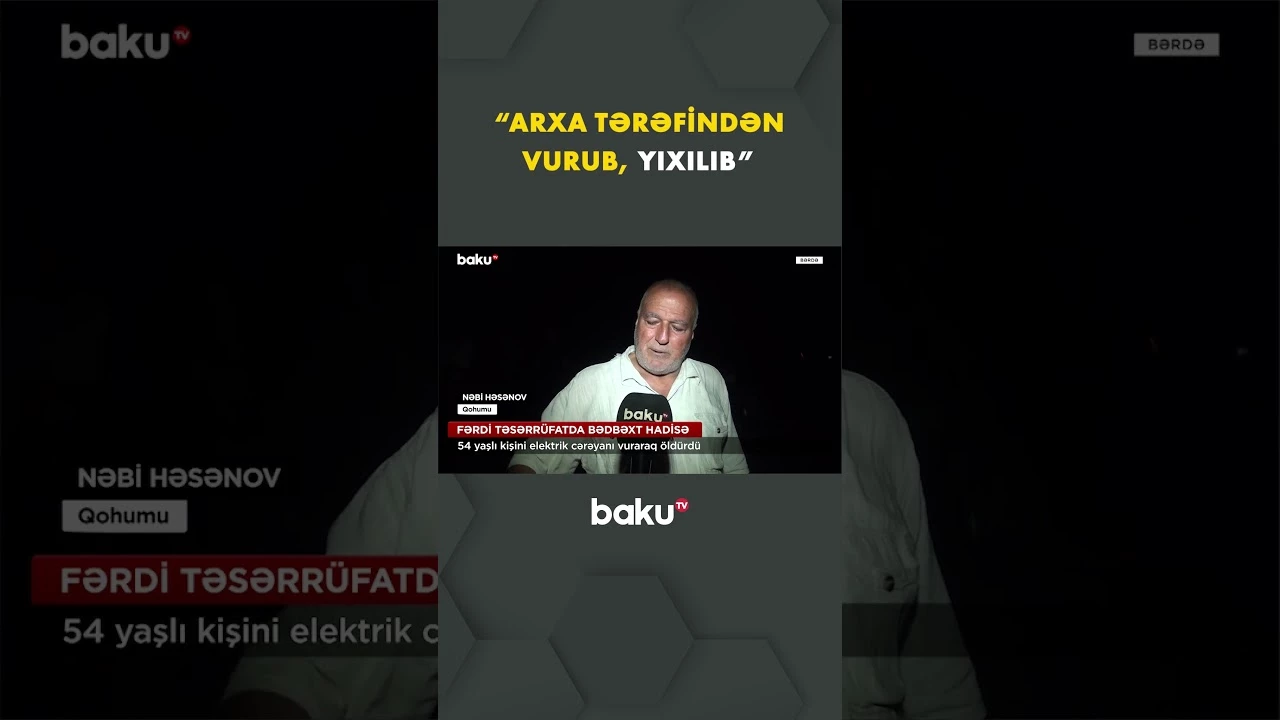 Bərdədə dəhşətli faciə | Açıq naqildəki elektrik cərəyanı can aldı - Baku TV