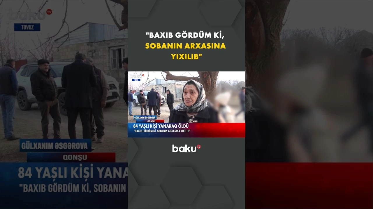 Tovuzda yaşlı kişi bədbəxt hadisə nəticəsində vəfat edib - Baku TV