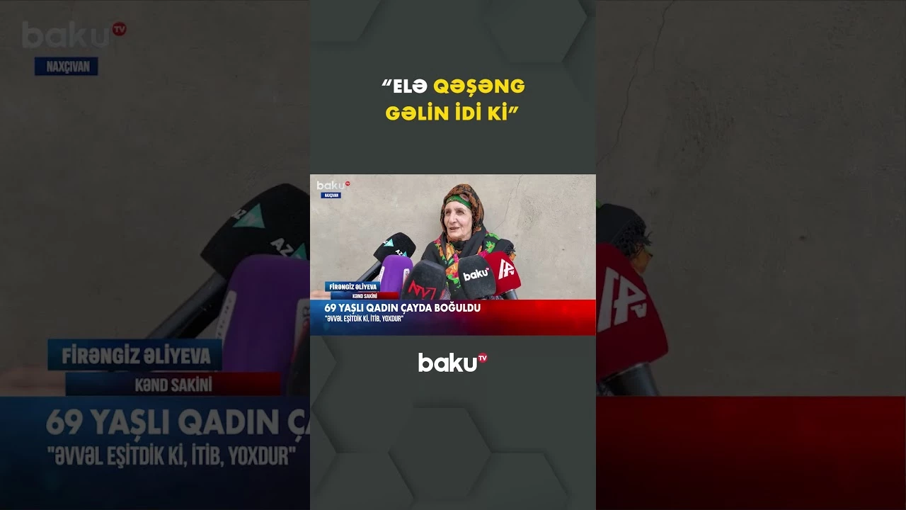 69 yaşlı qadın çayda boğularaq dünyasını dəyişib - Baku TV