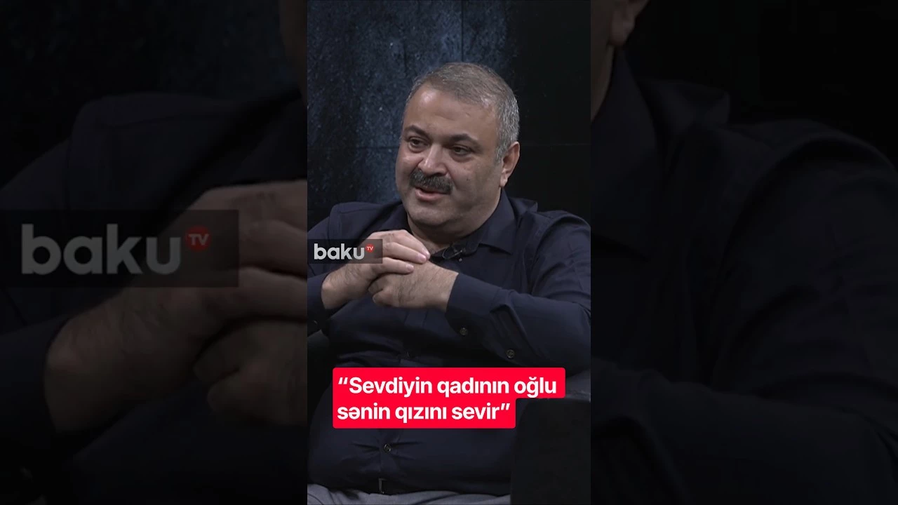 “Sevdiyin qadının oğlu sənin qızını sevir” - Baku TV