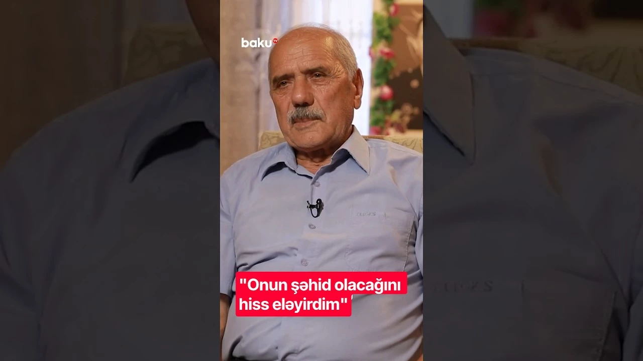 "Onun şəhid olacağını hiss eləyirdim" - Baku TV