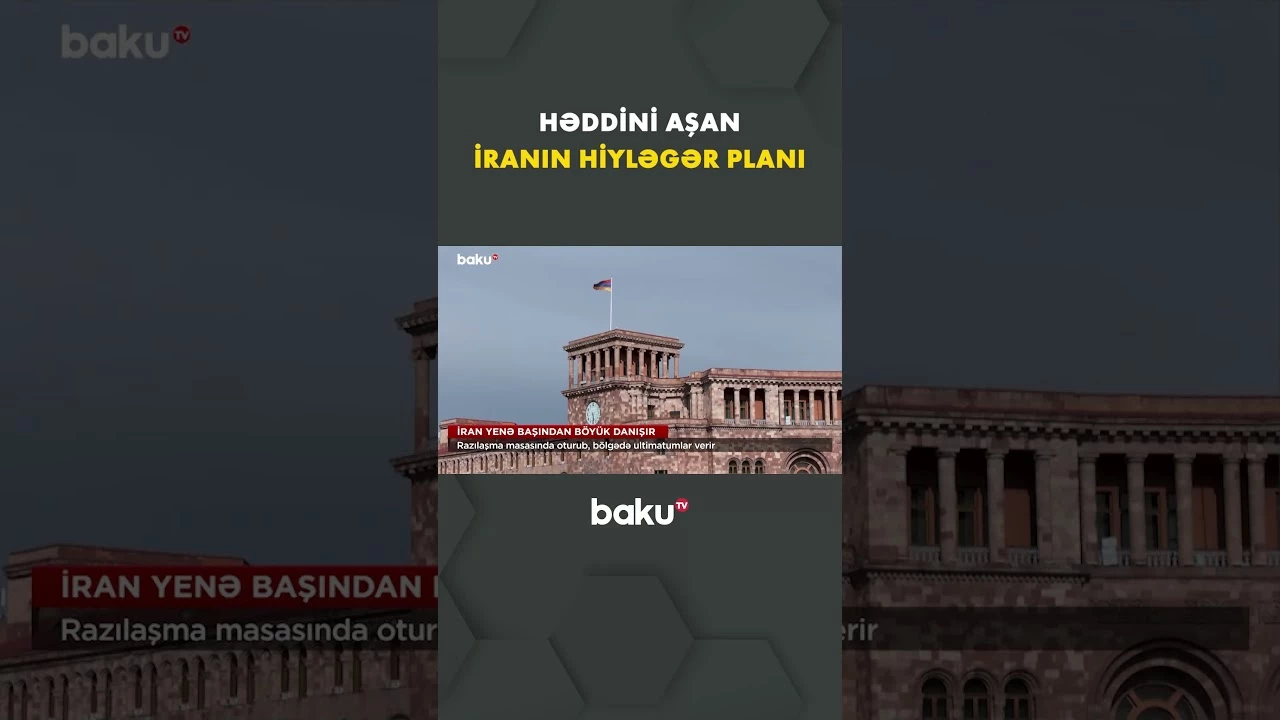 Regiondakı inkişafı gözü götürməyən İran başından böyük danışdı | Hədəf Ermənistandır - Baku TV