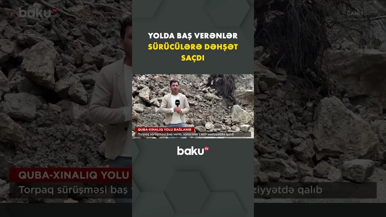 Qorxulu hadisə yaşandı, yol bağlandı | Quba-Xınalıq yolunda ciddi təhlükə - Baku TV