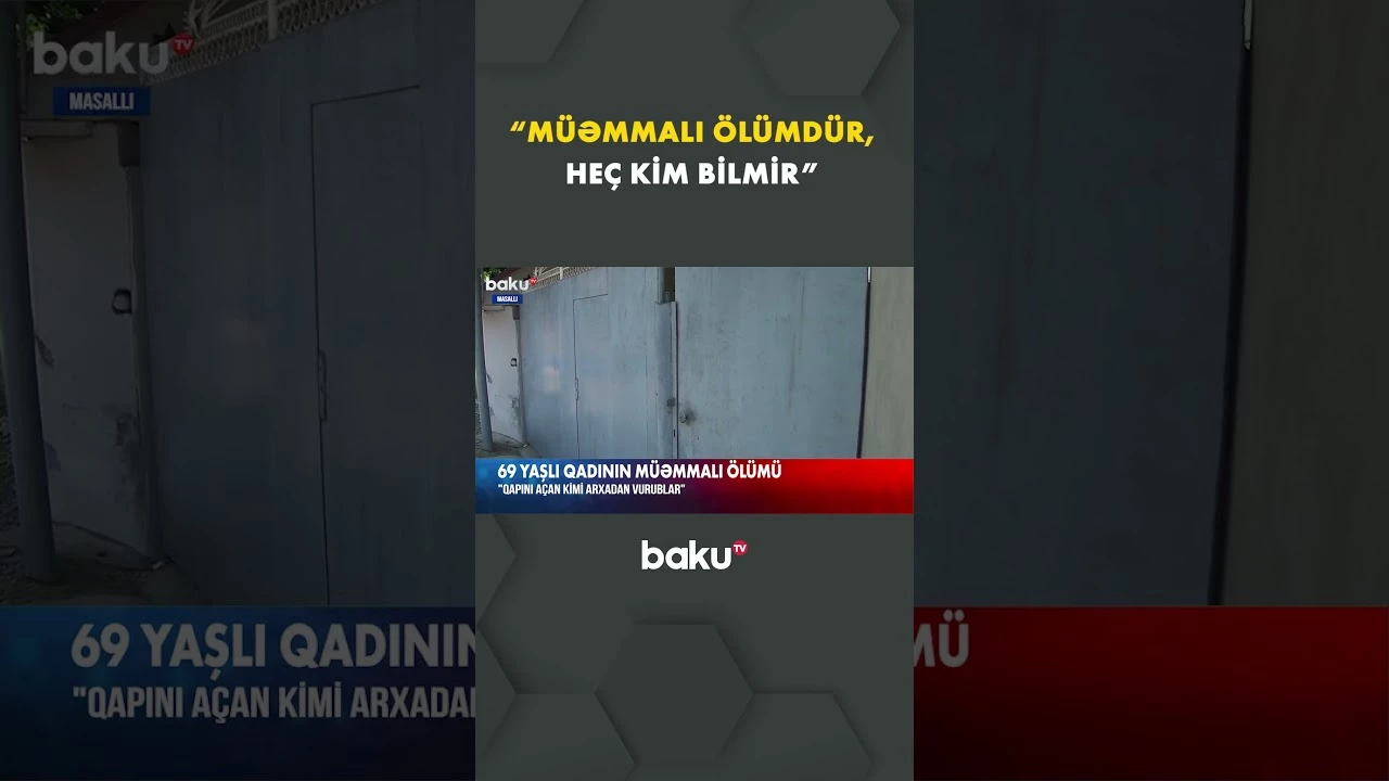 Qadının ölümü ilə bağlı yeni detallar üzə çıxdı - Baku TV