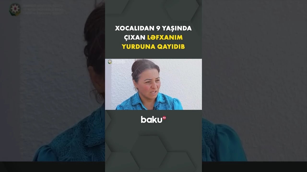 Xocalıdan 9 yaşında çıxan Ləfxanım yurduna qayıdıb  - Baku TV