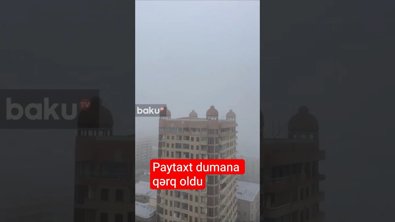 Bakı qatı duman altında - Baku TV