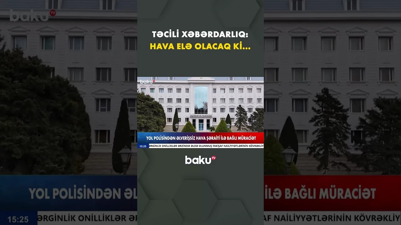 Hava şəraiti ilə bağlı sürücülərə vacib xəbərdarlıq - Baku TV