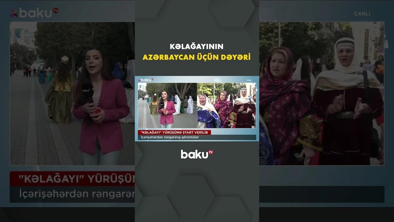 Kəlağayının xalqımız üçün əhəmiyyəti - Baku TV