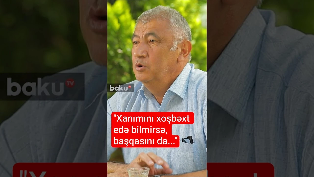 "Xanımını xoşbəxt edə bilmirsə, başqasını da..." - Baku TV
