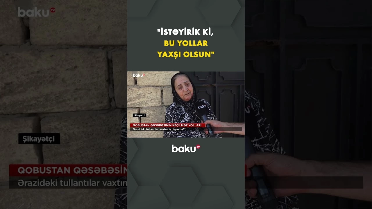 Sakinlər yolların yaxşı vəziyyətə gətirilməsini istəyir - Baku TV