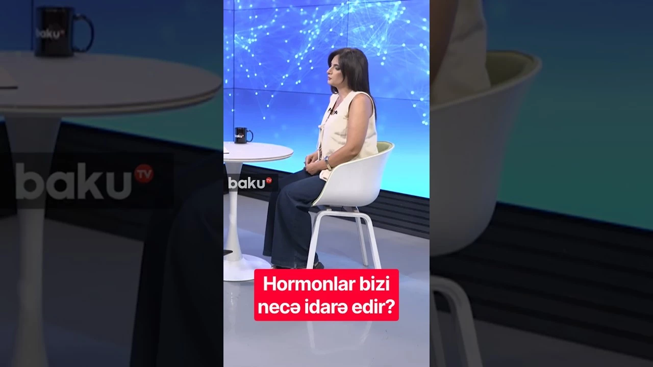 Hormonlar bizi necə idarə edir? - Baku TV