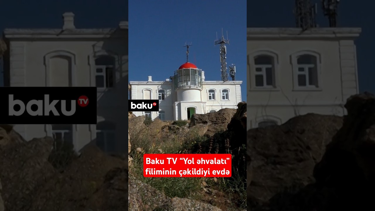 Baku TV “Yol əhvalatı” filiminin çəkildiyi evdə