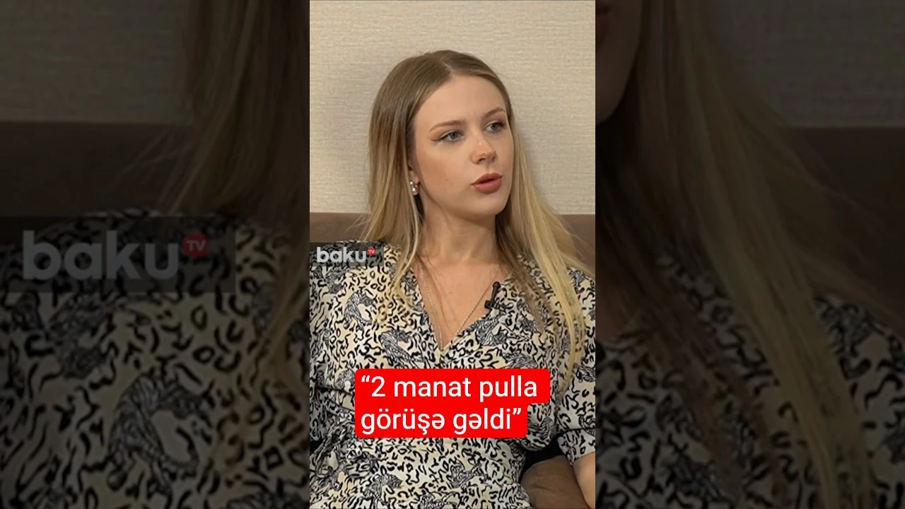 “2 manat pulla görüşə gəldi” - Baku TV