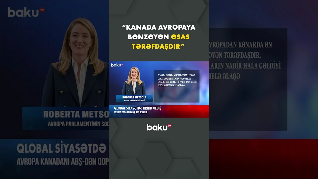 Kanadanın avropa ittifaqına üzvlüyü qlobal siyasətdə gündəmdədir - Baku TV