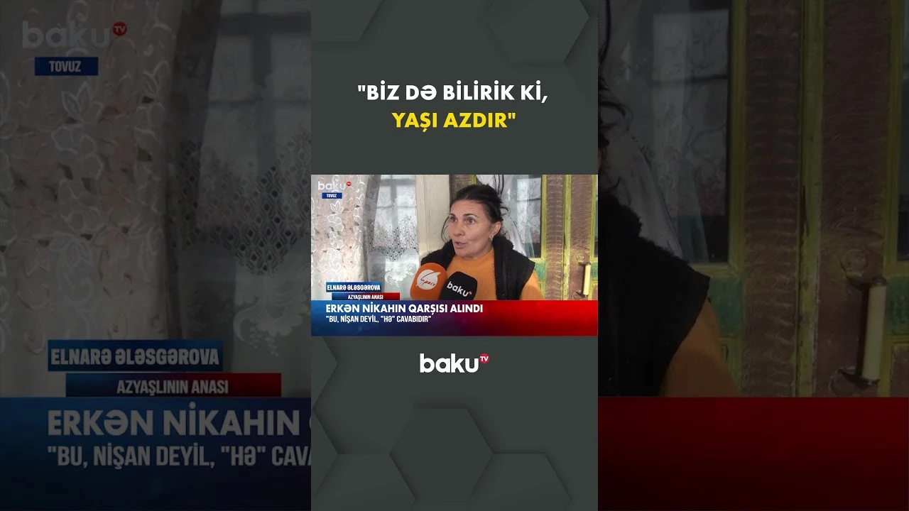 Biz də bilirik ki, yaşı azdır - Baku TV