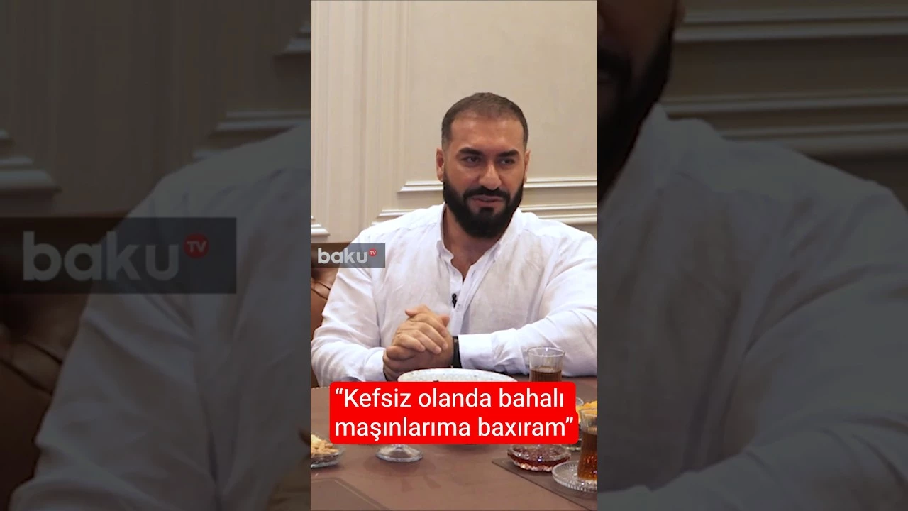 “Kefsiz olanda bahalı maşınlarıma baxıram” - Baku TV