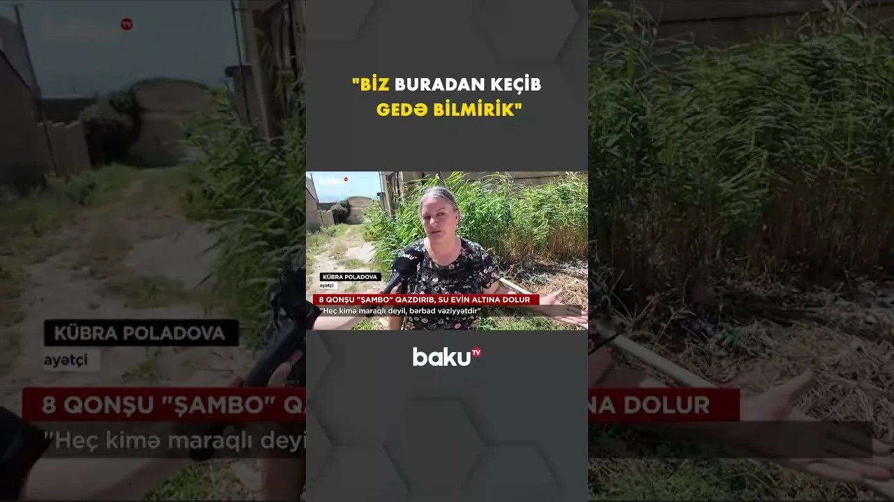 “Biz buradan keçib gedə bilmirik” - Baku TV- Baku TV