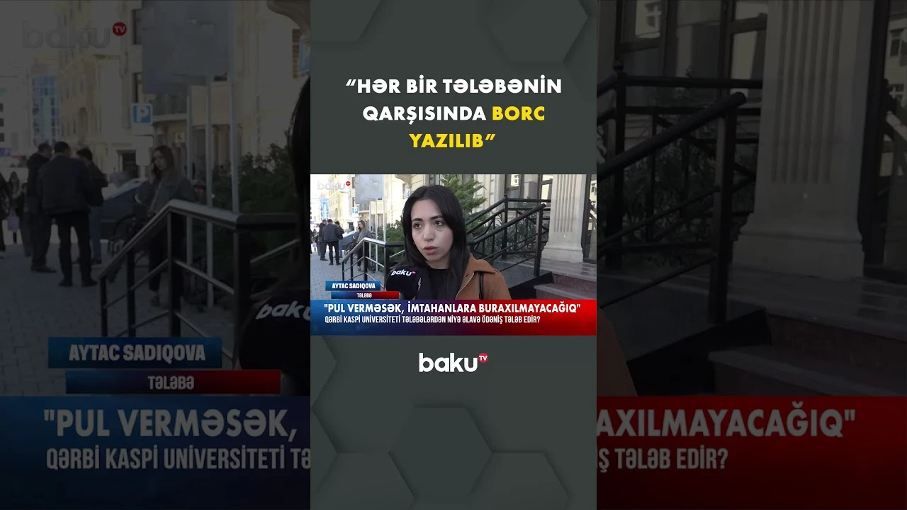 Bizə heç bir rəsmi sənəd göstərilmədi | Tələbələr narazılıq edir - Baku TV