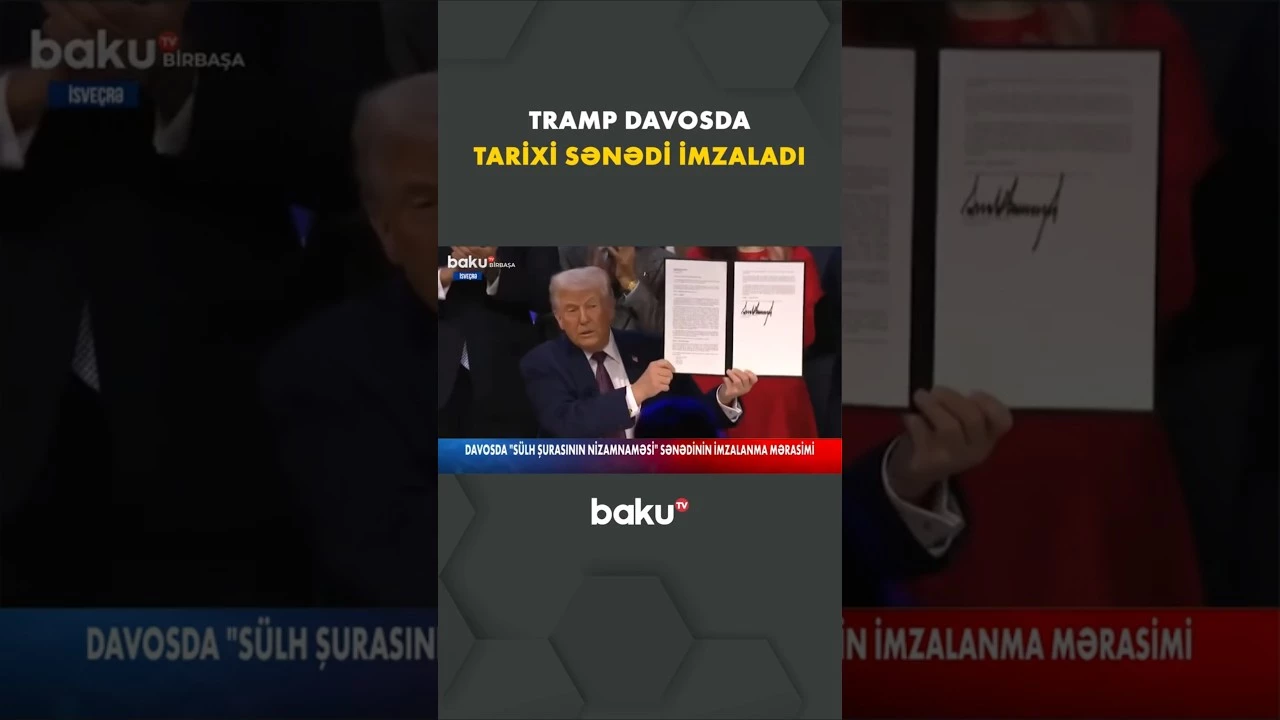 Diqqətlər Davosda | “Sülh Şurasının Nizamnaməsi” sənədi imzalandı - Baku TV