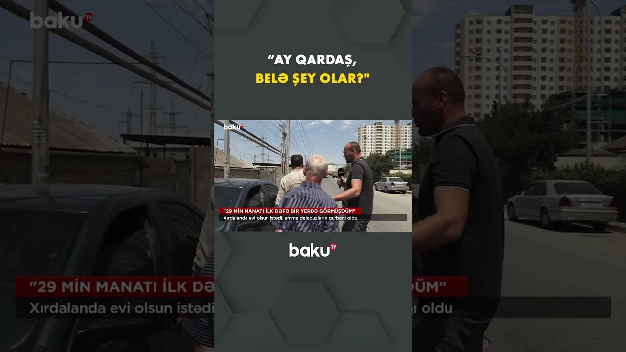 29 min verdi, dələduzların qurbanı oldu - Baku TV