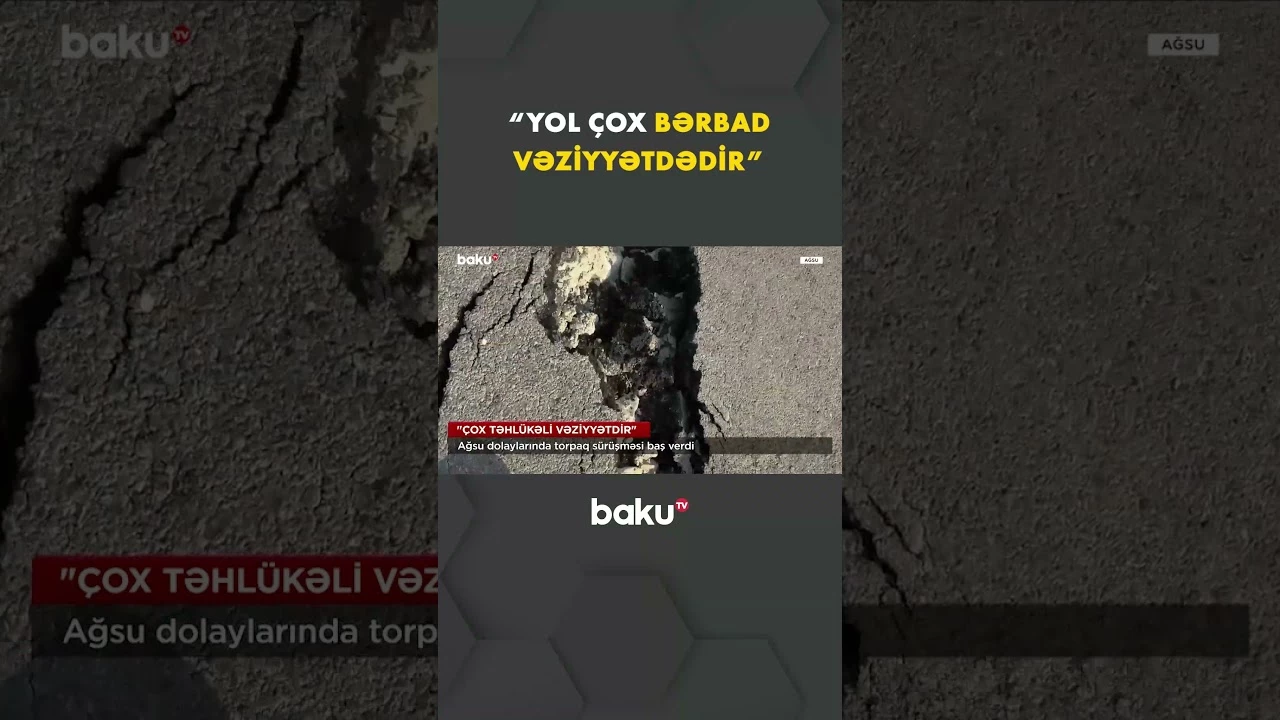 Ağsu dolaylarında sürüşmə niyə baş verdi? - Baku TV