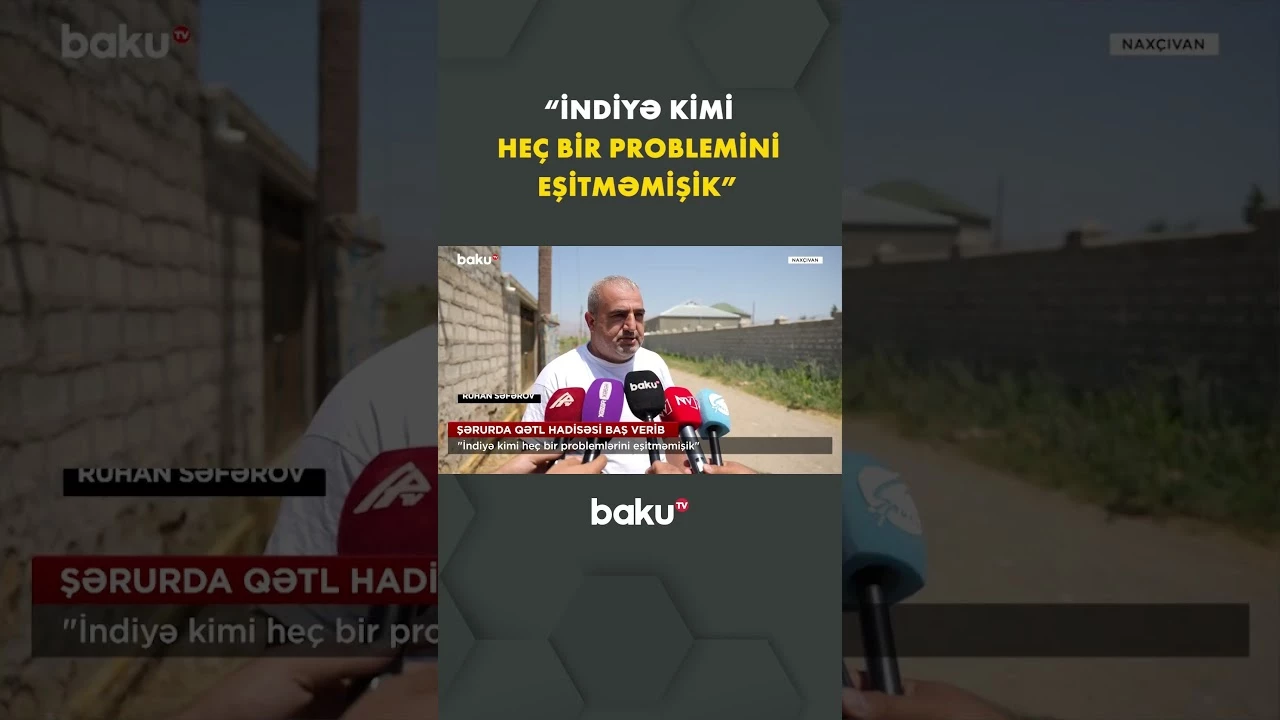 Şərurda qanlı hadisə Ər arvadını öldürdü | Hadisə ilə bağlı araşdırma aparılır - Baku TV