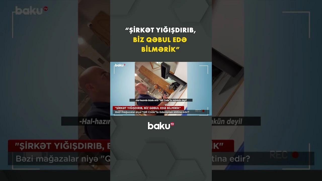 "Biz "m10"la ödəniş götürmürük" | Bəzi mağazalar niyə "QR Code"la ödənişdən imtina edir? - Baku TV