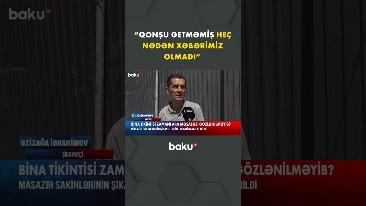 Masazırda təhlükə yaradan bina tikilir? - "Qonşu evini satdı, onda bildik ki..." - Baku TV