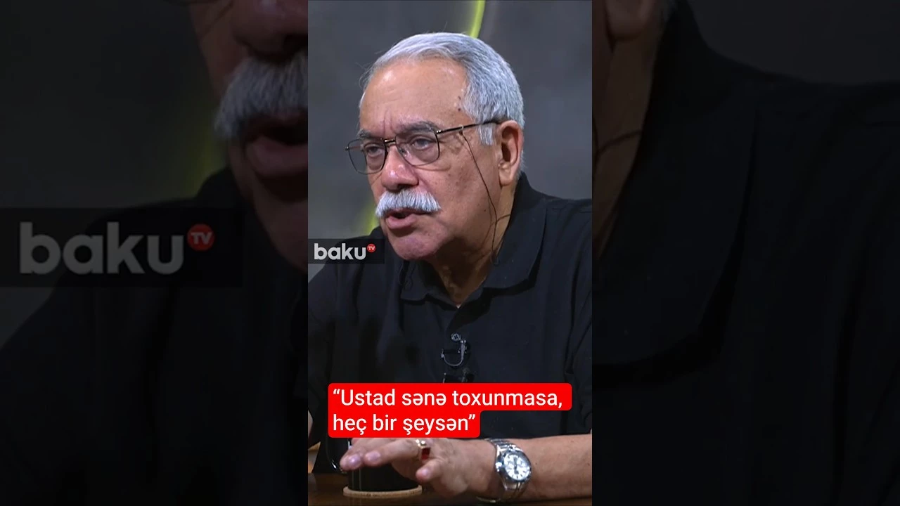 “Ustad sənə toxunmasa, heç bir şeysən” - Baku TV