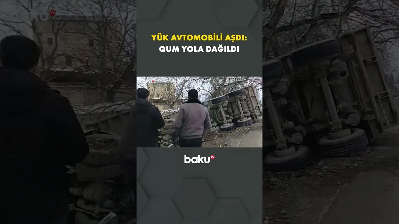Qubada ağır qəza, yük maşını aşdı - Baku TV