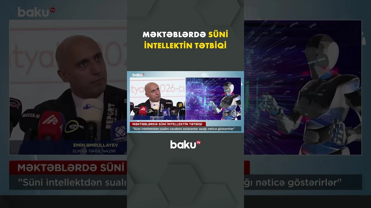 Emin Əmrullayev məktəblərdə süni intellektin tətbiqindən danışdı - Baku TV