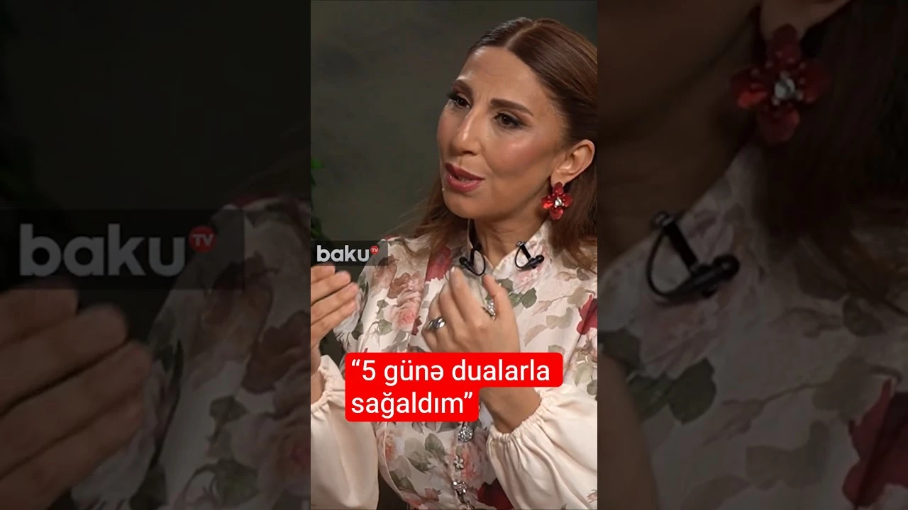 “5 günə dualarla sağaldım” - Baku TV