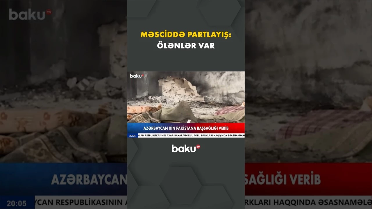 Məsciddə terror aktı törədildi | Azərbaycan XİN Pakistana başsağlığı verdi - Baku TV
