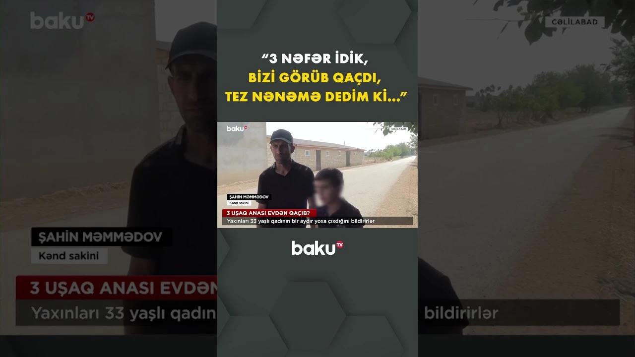 3 uşaq anası evdən qaçıb? - İtkin düşən qadınla bağlı polis təcili hərəkətə keçdi - Baku TV