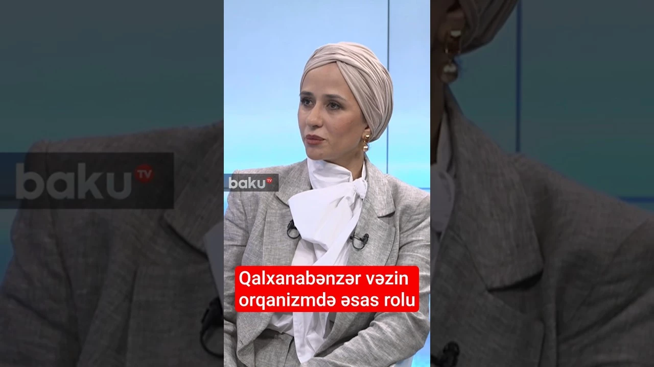 Qalxanabənzər vəzin orqanizmdə əsas rolu - Baku TV