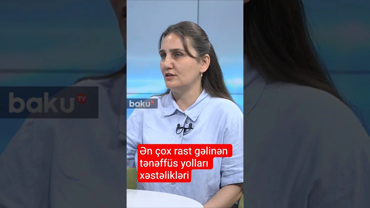 Ən çox rast gəlinən tənəffüs yolları xəstəlikləri - Baku TV