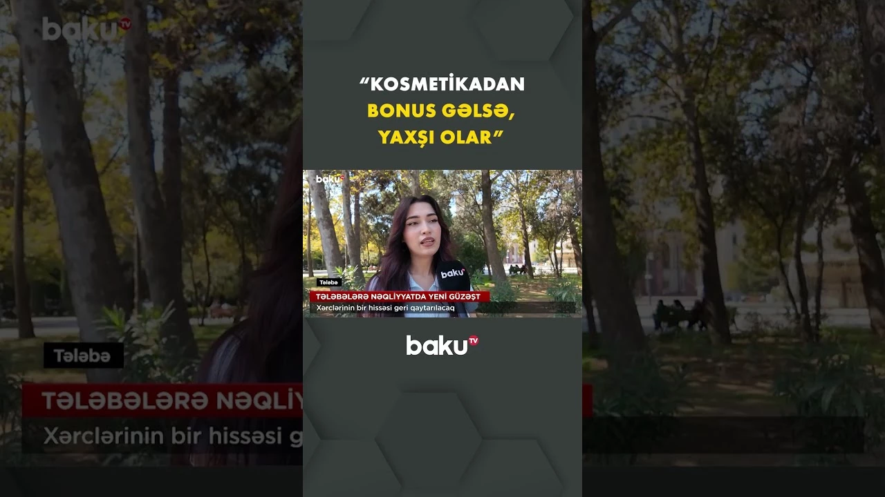 “Kosmetika mağazalarından bonus gəlsə, yaxşı olar” - Baku TV