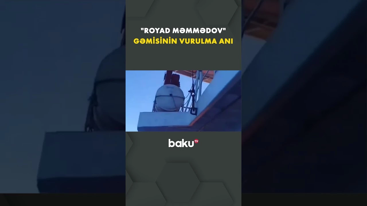 Şəhidimizin adını daşıyan gəminin vurulma anı - Baku TV