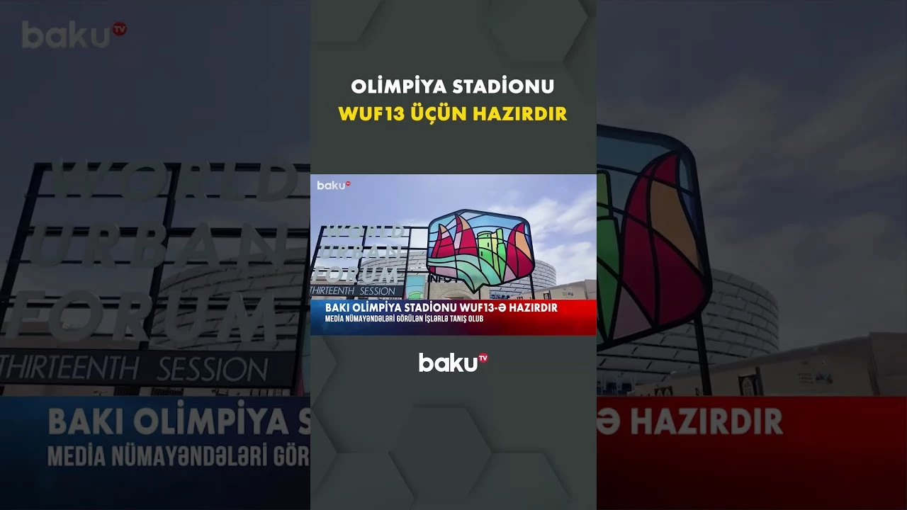 Bakı Olimpiya Stadionunda WUF13-lə bağlı yaradılan şəraitlə tanışlıq - Baku TV