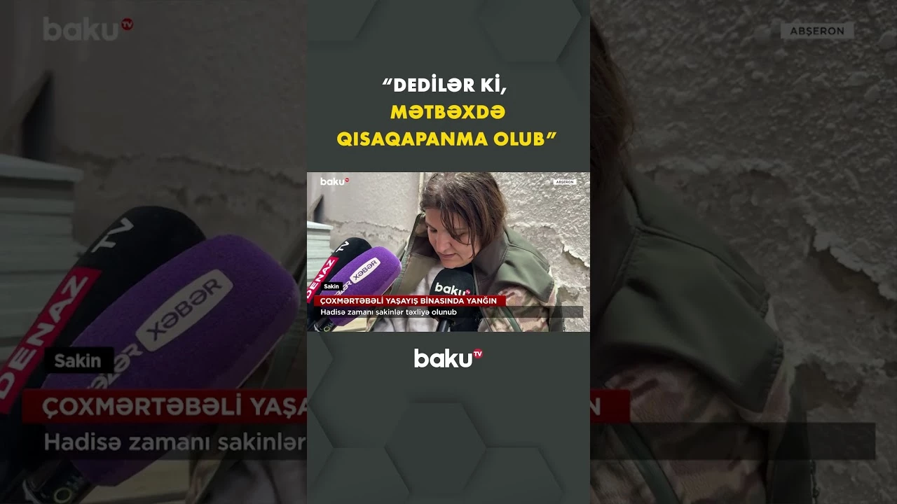 Yaşayış binasında yanğın bu səbəbdən baş verib - Baku TV
