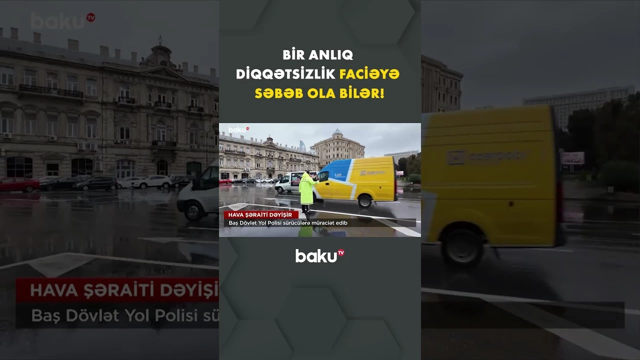 Baş Dövlət Yol Polisi hava ilə bağlı sürücülərə müraciət edib - Baku TV