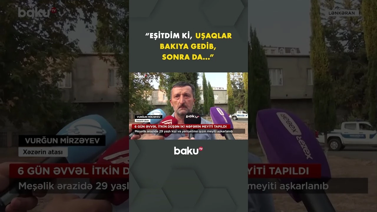 Lənkəranda altı gün öncə itkin düşən gənc və yeniyetmə qızın meyiti tapıldı - Baku TV